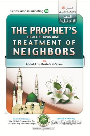 Der Umgang des Propheten Mohammed, Allahs Segen und Friede auf ihm,   mit den Nachbarn